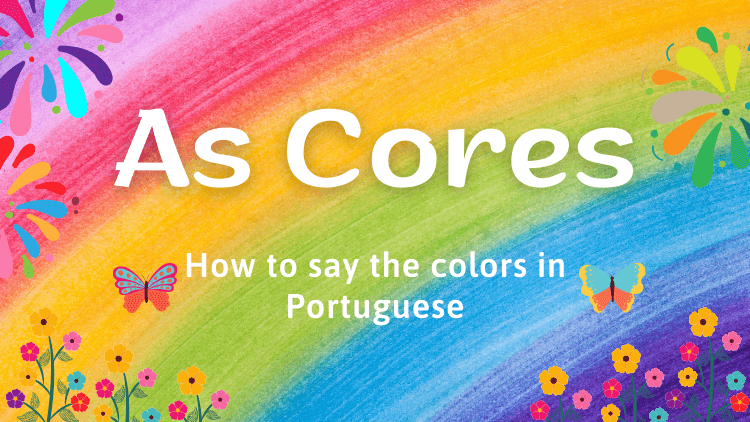ポルトガル語での色を表す形容詞 例文と歌で覚えよう ボンジーア Bom Dia